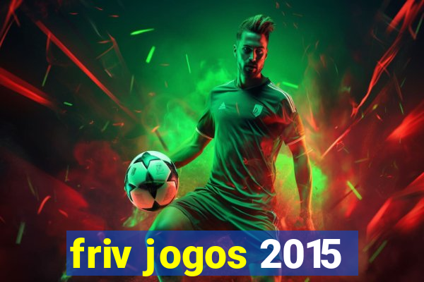 friv jogos 2015